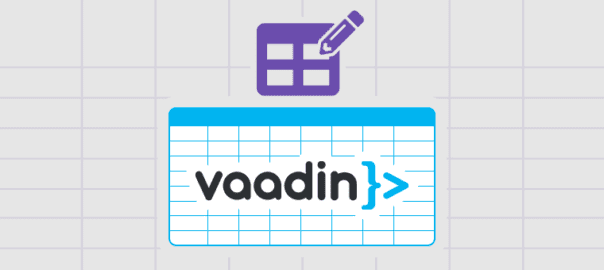Vaadin’s Grid editing capabilities
